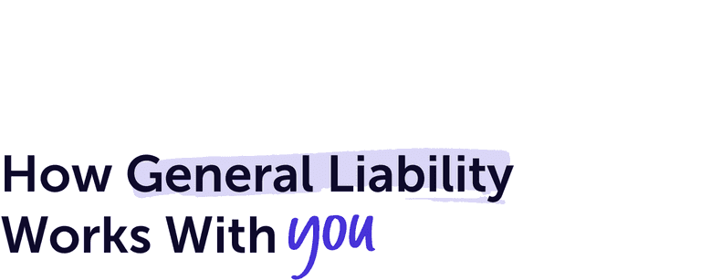 A design image saying “how general liability works with you”. Part of the design of the page.